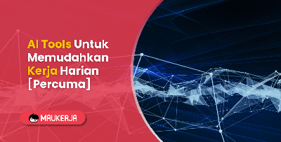 AI Tools Untuk Memudahkan Kerja Harian