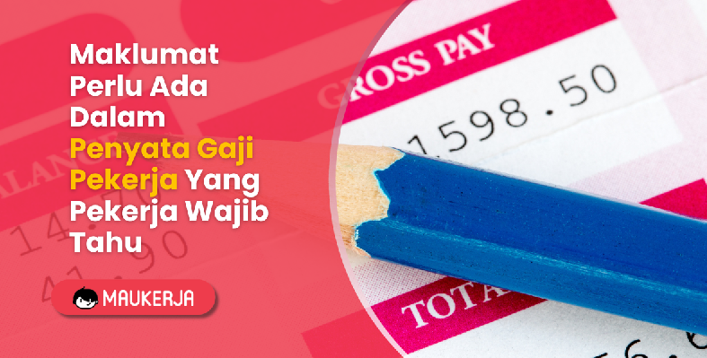 Maklumat Perlu Ada Dalam Penyata Gaji Pekerja Yang Pekerja Wajib Tahu