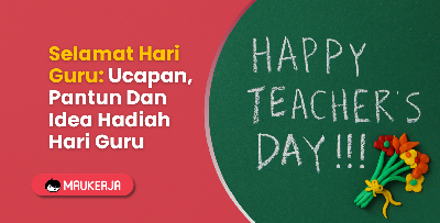 Selamat Hari Guru: Ucapan, Pantun Dan Idea Hadiah Hari Guru