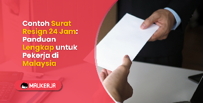 Contoh Surat Resign 24 Jam: Panduan Lengkap untuk Pekerja di Malaysia