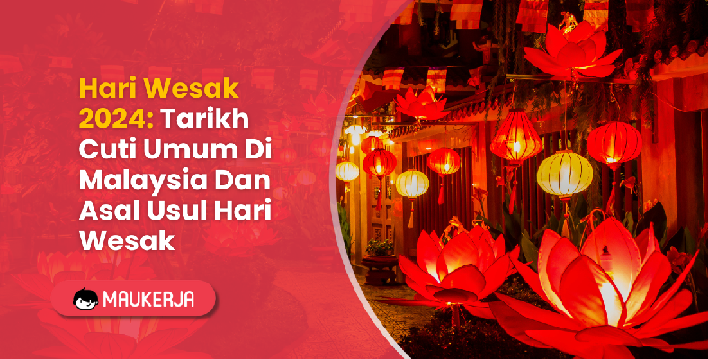 Hari Wesak 2024: Tarikh Cuti Umum Di Malaysia Dan Asal Usul Hari Wesak