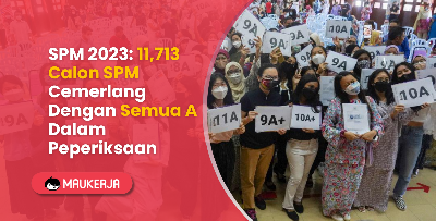 SPM 2023: 11,713 Calon SPM Cemerlang Dengan Semua A Dalam Peperiksaan