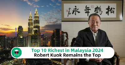 Top 10 Richest in Malaysia: Robert Kuok Remains the Top