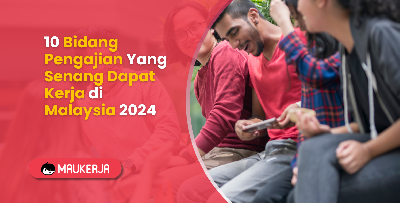 10 Bidang Pengajian Yang Senang Dapat Kerja di Malaysia 2025