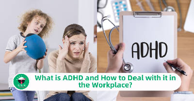 What is ADHD and How to Deal with it in the Workplace?