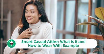 Smart Casual Attire: What is it and How to Wear With Example