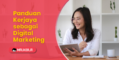 Panduan Kerjaya sebagai Digital Marketing