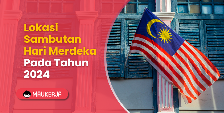 Lokasi Sambutan Hari Merdeka Pada Tahun 2024