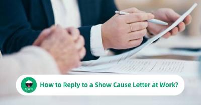 How to Reply to a Show Cause Letter at Work?