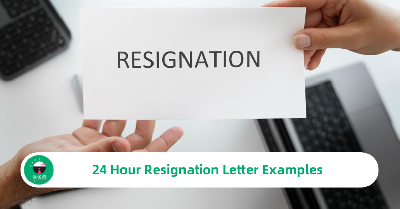 24 Hour Resignation Letter Examples
