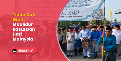 Tiada Cuti Ganti Maulidur Rasul Dan Hari Malaysia