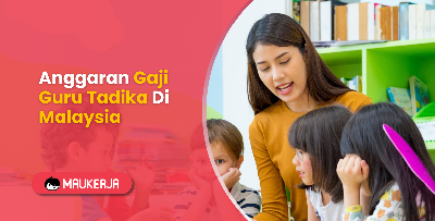 Anggaran Gaji Guru Tadika Di Malaysia