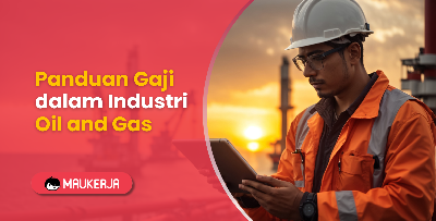 Panduan Gaji Oil and Gas
