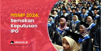 PISMP 2024: Semakan Keputusan IPG