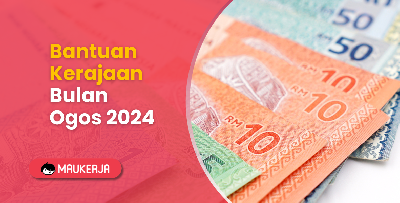 Bantuan Kerajaan Bulan Ogos 2024