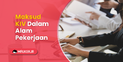 KIV Meaning, Dalam Alam Pekerjaan: Ramai Salah Faham!