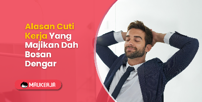 Alasan Cuti Kerja Majikan Dah Bosan Dengar, Tak Elok Tipu!