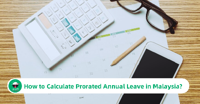 How to Calculate Prorated Annual Leave in Malaysia?