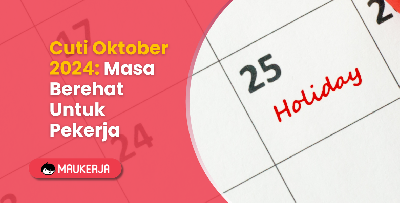 Cuti Oktober 2024: Masa Berehat Untuk Pekerja