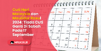 Cuti Hari Malaysia dan Maulidur Rasul 2024: Tiada Cuti Ganti Di Sabah Pada 17 September
