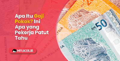 Apa Itu Gaji Pokok? Ini Apa yang Pekerja Patut Tahu