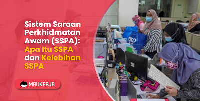 Sistem Saraan Perkhidmatan Awam (SSPA): Apa Itu SSPA dan Kelebihan SSPA