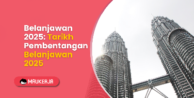 Belanjawan 2025: Tarikh Pembentangan Belanjawan 2025