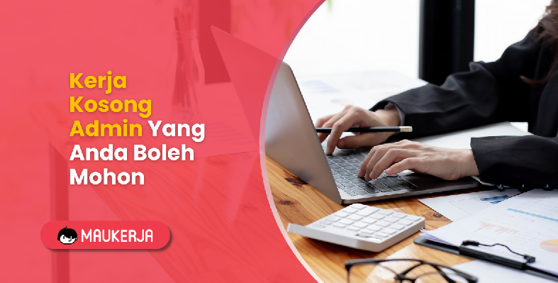 Kerja Kosong Admin Yang Anda Boleh Mohon