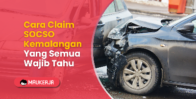 Cara Claim SOCSO Kemalangan Yang Semua Wajib Tahu