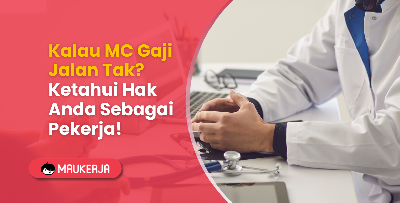 Kalau MC Gaji Jalan Tak? Ketahui Hak Anda Sebagai Pekerja!