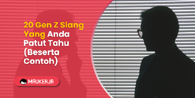 20 Gen Z Slang Yang Anda Patut Tahu (Beserta Contoh)