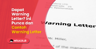 Dapat Warning Letter? Ini Punca dan Contoh Warning Letter