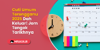 Cuti Umum Terengganu 2025 Dah Keluar! Jom Tengok Tarikhnya