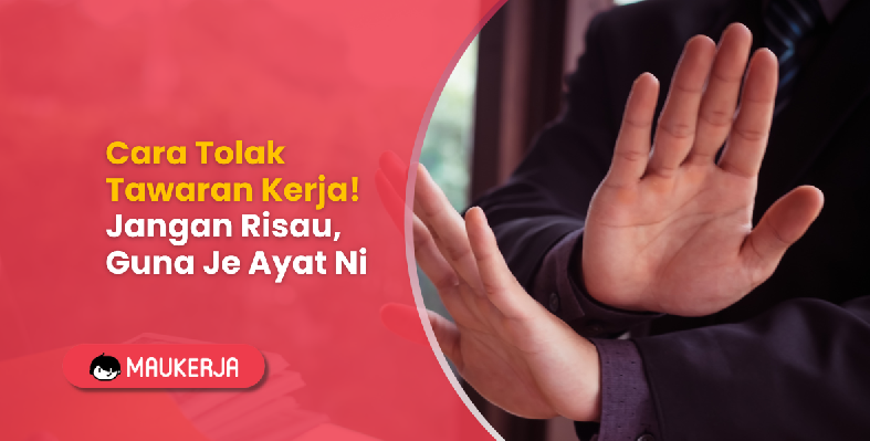 Cara Tolak Tawaran Kerja! Jangan Risau, Guna Je Ayat Ni