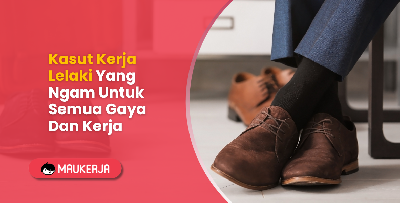Kasut Kerja Lelaki Yang Ngam Untuk Semua Gaya Dan Kerja