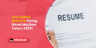 Skill Dalam Resume Paling Dicari Majikan Tahun 2025!