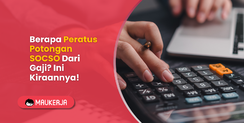 Berapa Peratus Potongan SOCSO Dari Gaji? Ini Kiraannya!