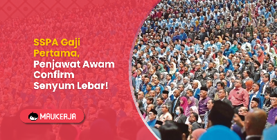 SSPA Gaji Pertama, Penjawat Awam Confirm Senyum Lebar!