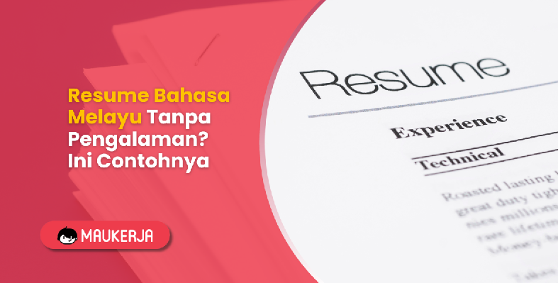 Contoh Resume Bahasa Melayu Tanpa Pengalaman: Simple & Padat!