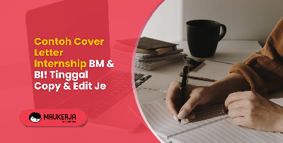 Contoh Cover Letter Internship BM & BI! Tinggal Copy & Edit Je