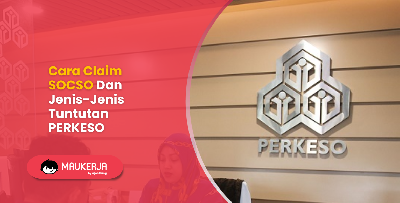 Cara Claim SOCSO Dan Jenis-Jenis Tuntutan PERKESO