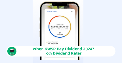 When KWSP Pay Dividend 2024? 6% Dividend Rate?