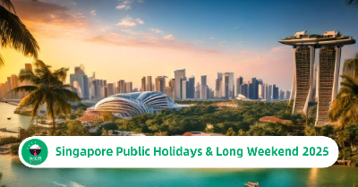 Singapore Public Holidays & Long Weekend 2025