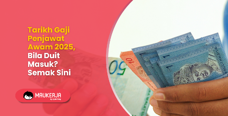 Tarikh Gaji Penjawat Awam 2025 - Bila Duit Masuk? Semak Sini
