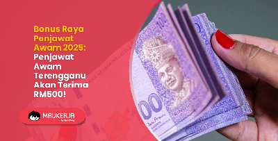 Bonus Raya Penjawat Awam 2025: Penjawat Awam Terengganu Akan Terima RM500!