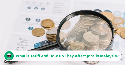 What is Tariff and How Do They Affect Jobs in Malaysia?