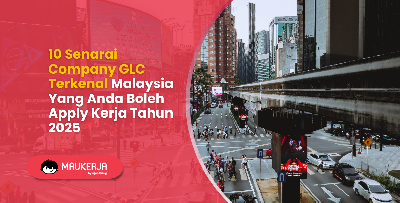 10 Senarai Company GLC Terkenal Malaysia Yang Anda Boleh Apply Kerja Tahun 2026