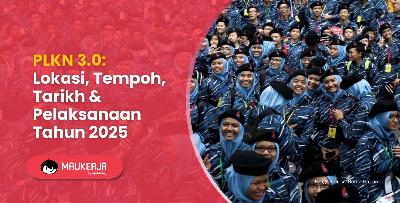 PLKN 3.0: Lokasi, Tempoh, Tarikh & Pelaksanaan Tahun 2025
