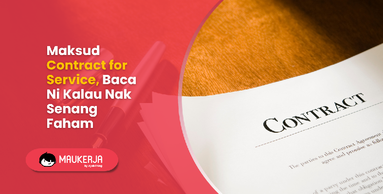 Maksud Contract for Service, Baca Ni Kalau Nak Senang Faham