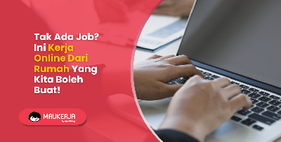 Kerja Online Dari Rumah: Idea & Peluang Jana Income